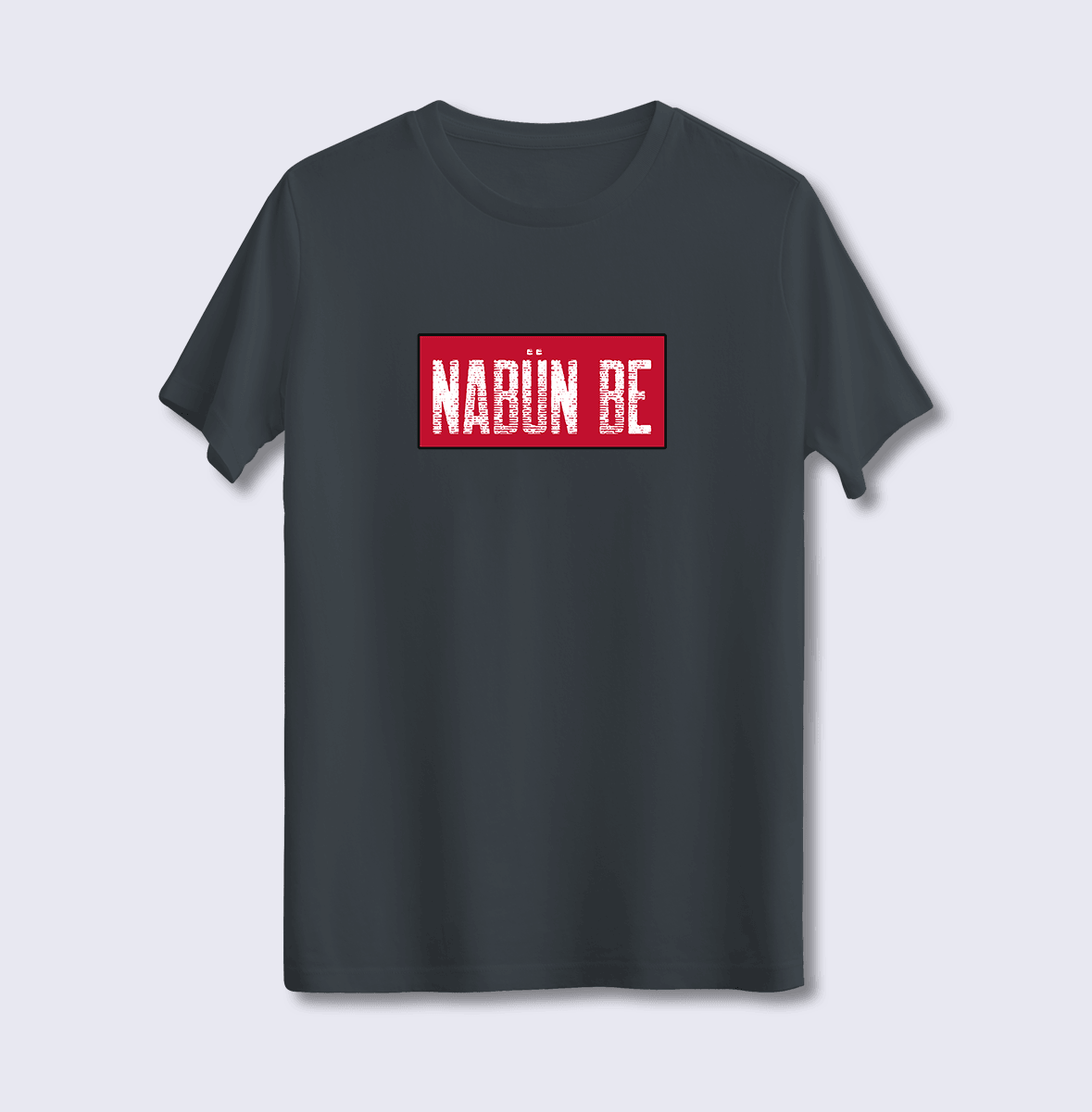 Nabün Be (Üniseks Tişört)