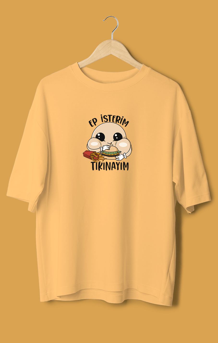 Ep İsterim Tıkınayım (Orijinal Oversize Tişört)