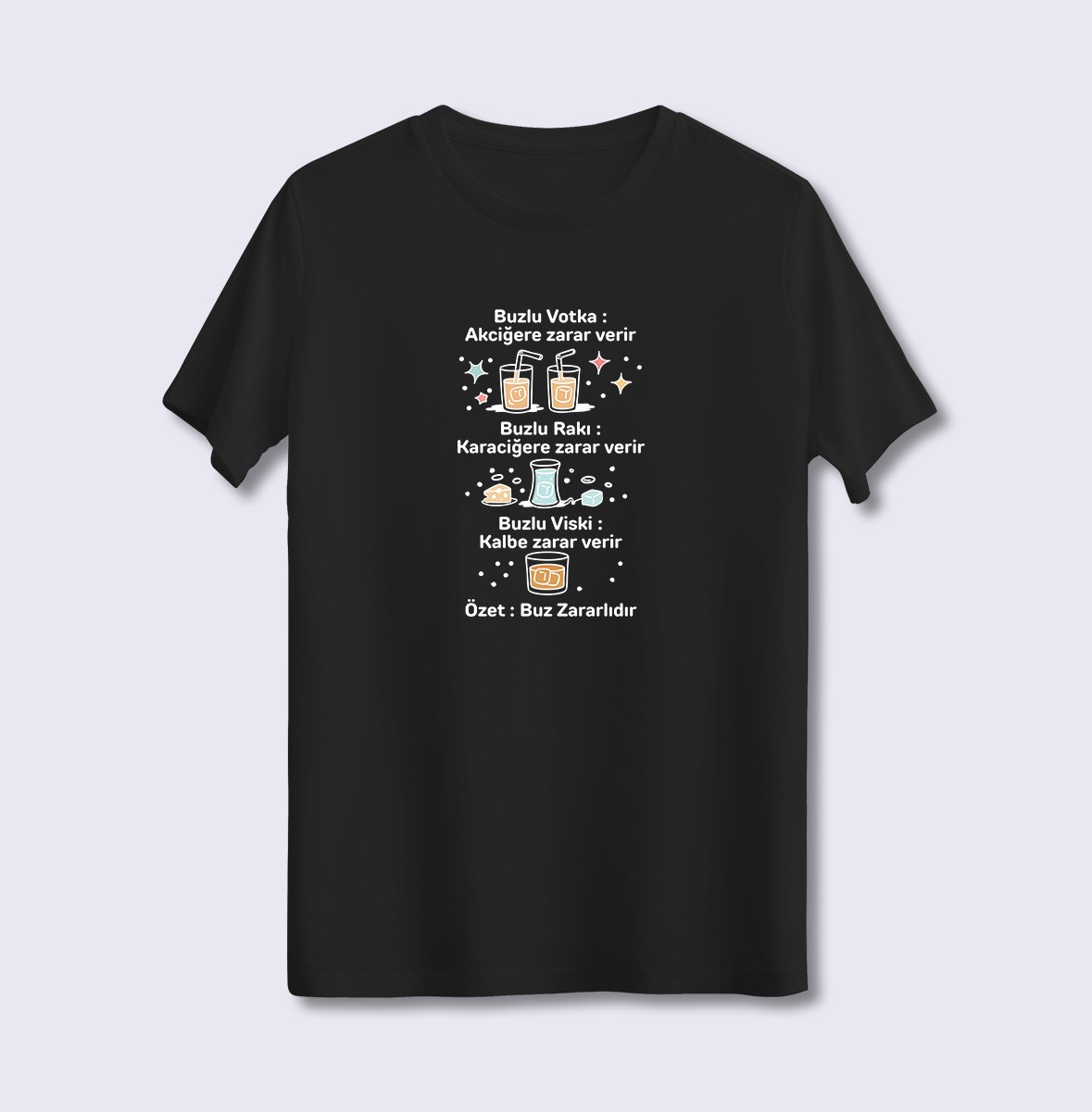Buzlu Votka Buzlu Rakı Buzlu Viski (Üniseks Tişört)
