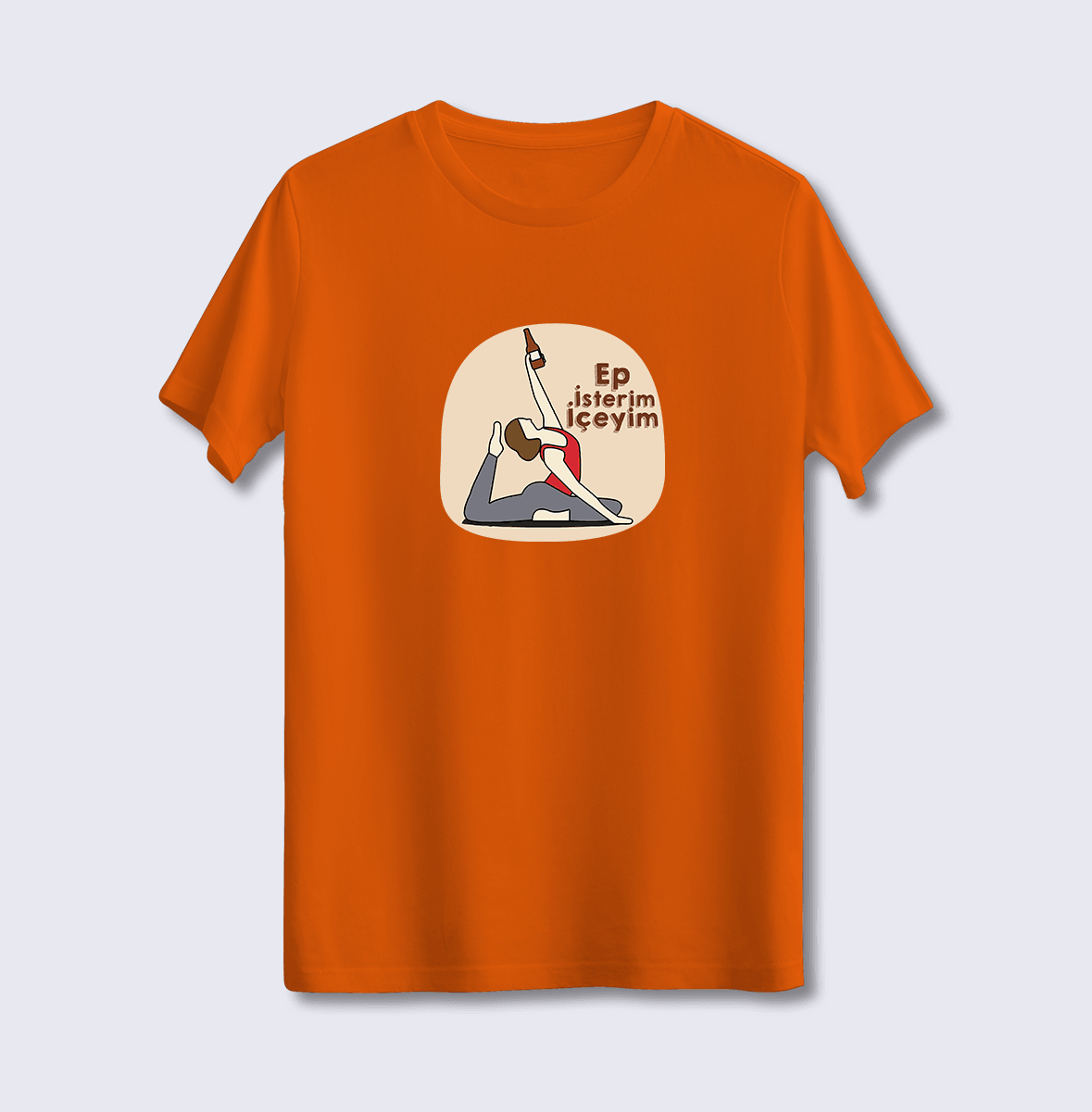Ep İsterim İçeyim - Yoga (Üniseks Tişört)