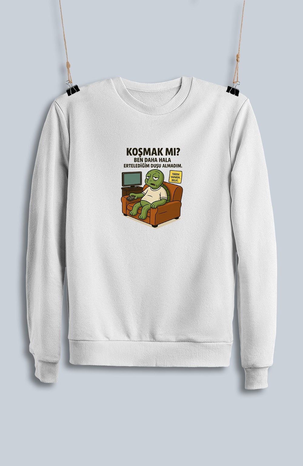 Koşmak Mı Ben Daha Hala Ertelediğim Duşu Alamadım (Sweatshirt)