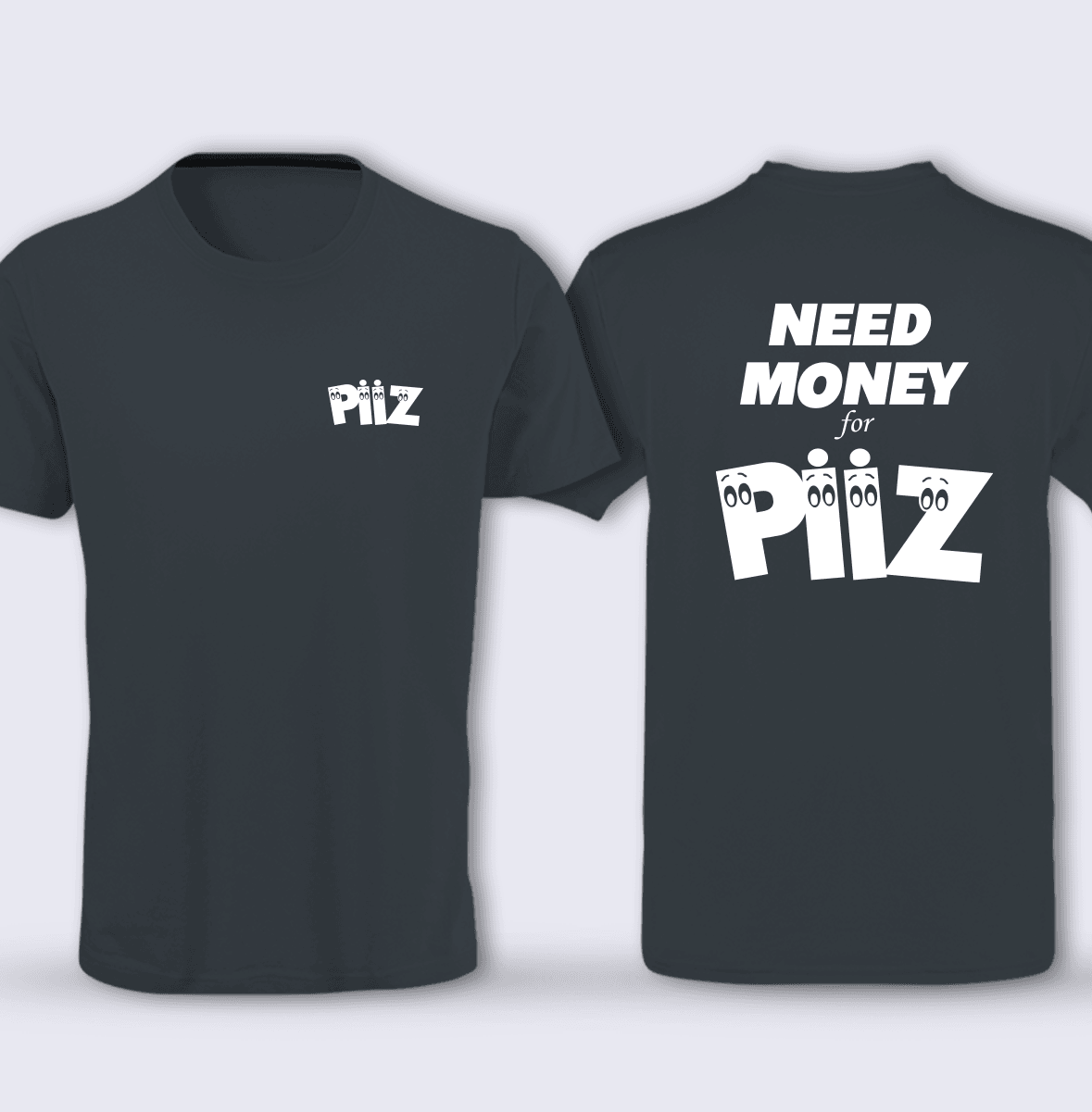 Need Money For Piiz (Üniseks Tişört)