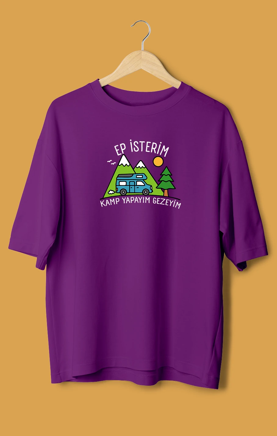 Ep İsterim Kamp Yapayım Gezeyim (Orijinal Oversize Tişört)