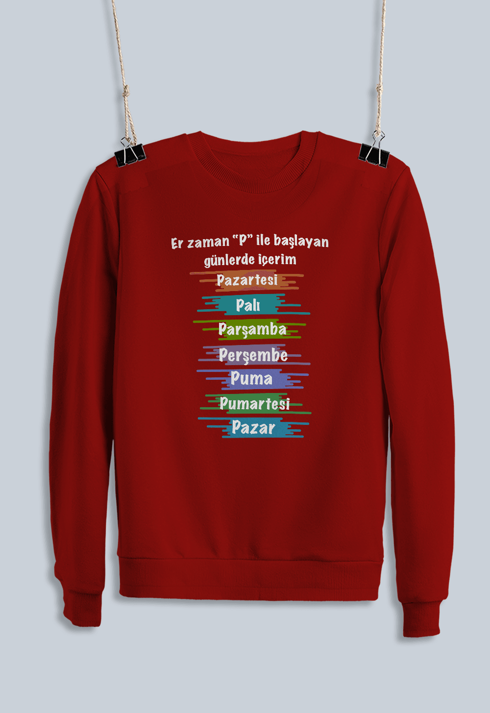 Er Zaman P ile Başlayan Günlerde İçerim (Sweatshirt)
