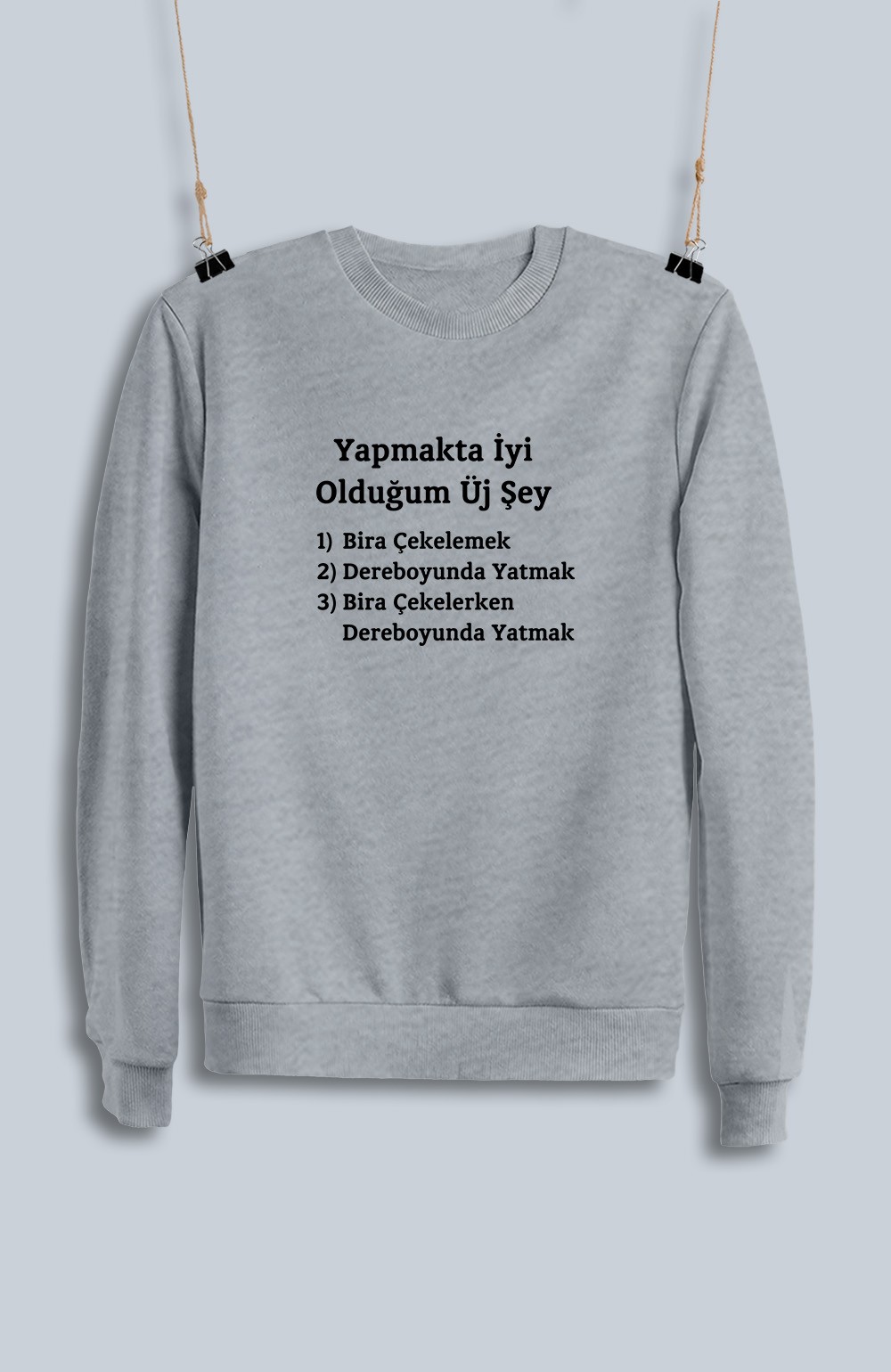 Yapmakta İyi Olduğum Üj Şey (Sweatshirt)