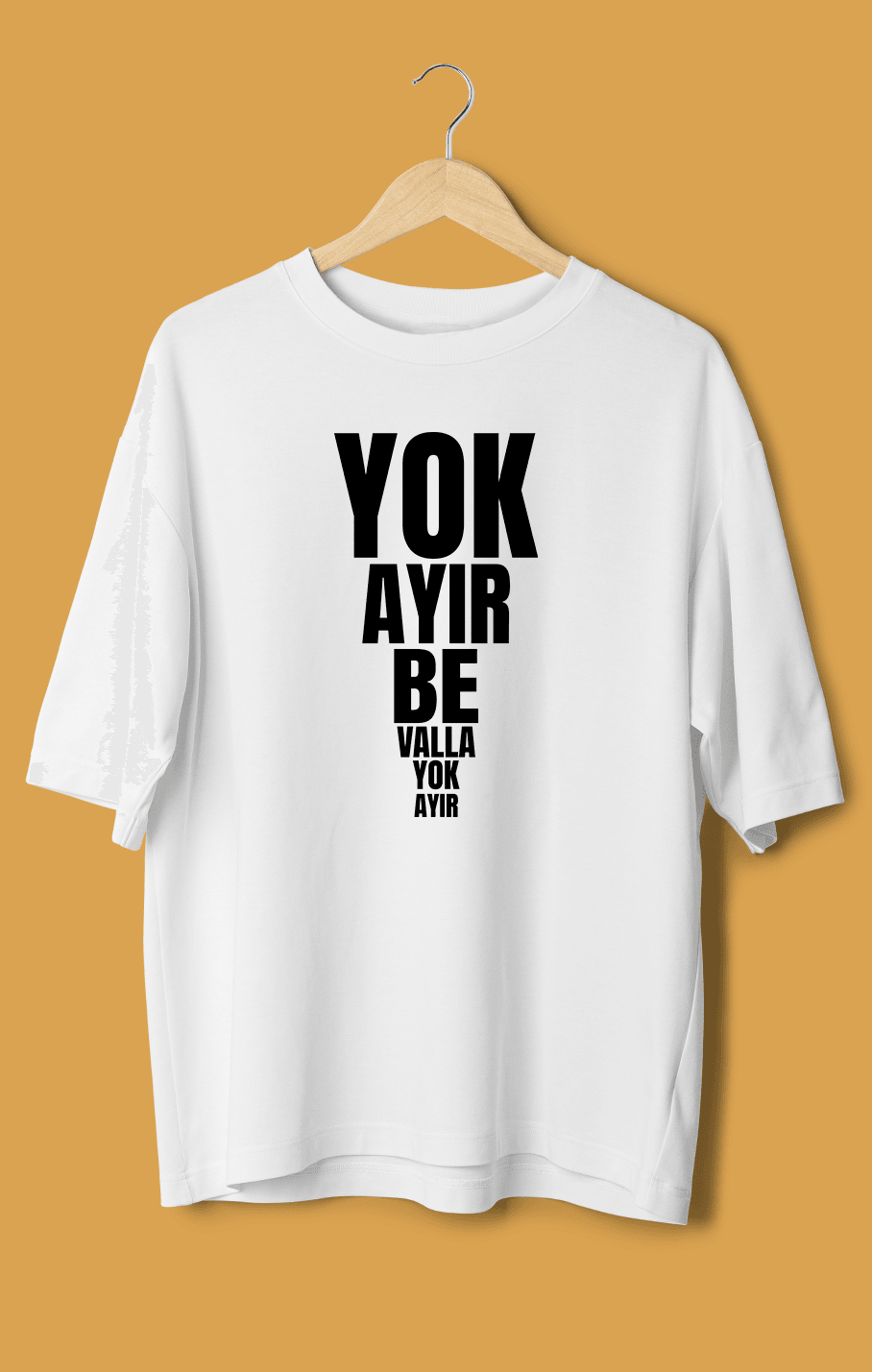 Yok Ayır Be Valla Yok Ayır (Orijinal Oversize Tişört)