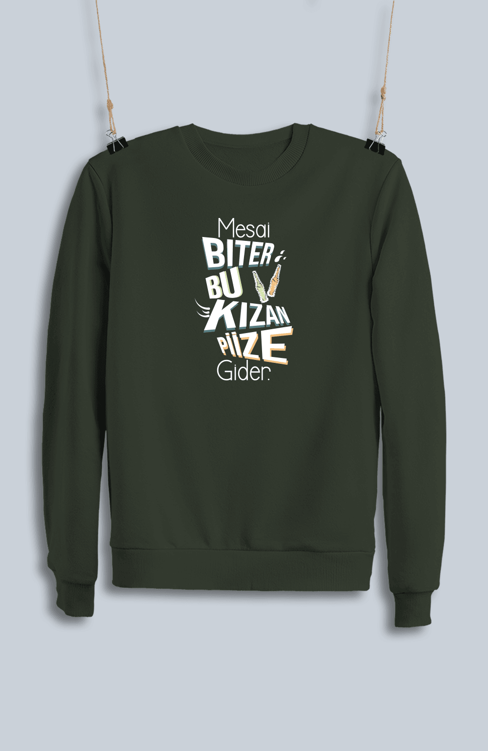 Mesai Biter Bu Kızan Piize Gider (Sweatshirt)