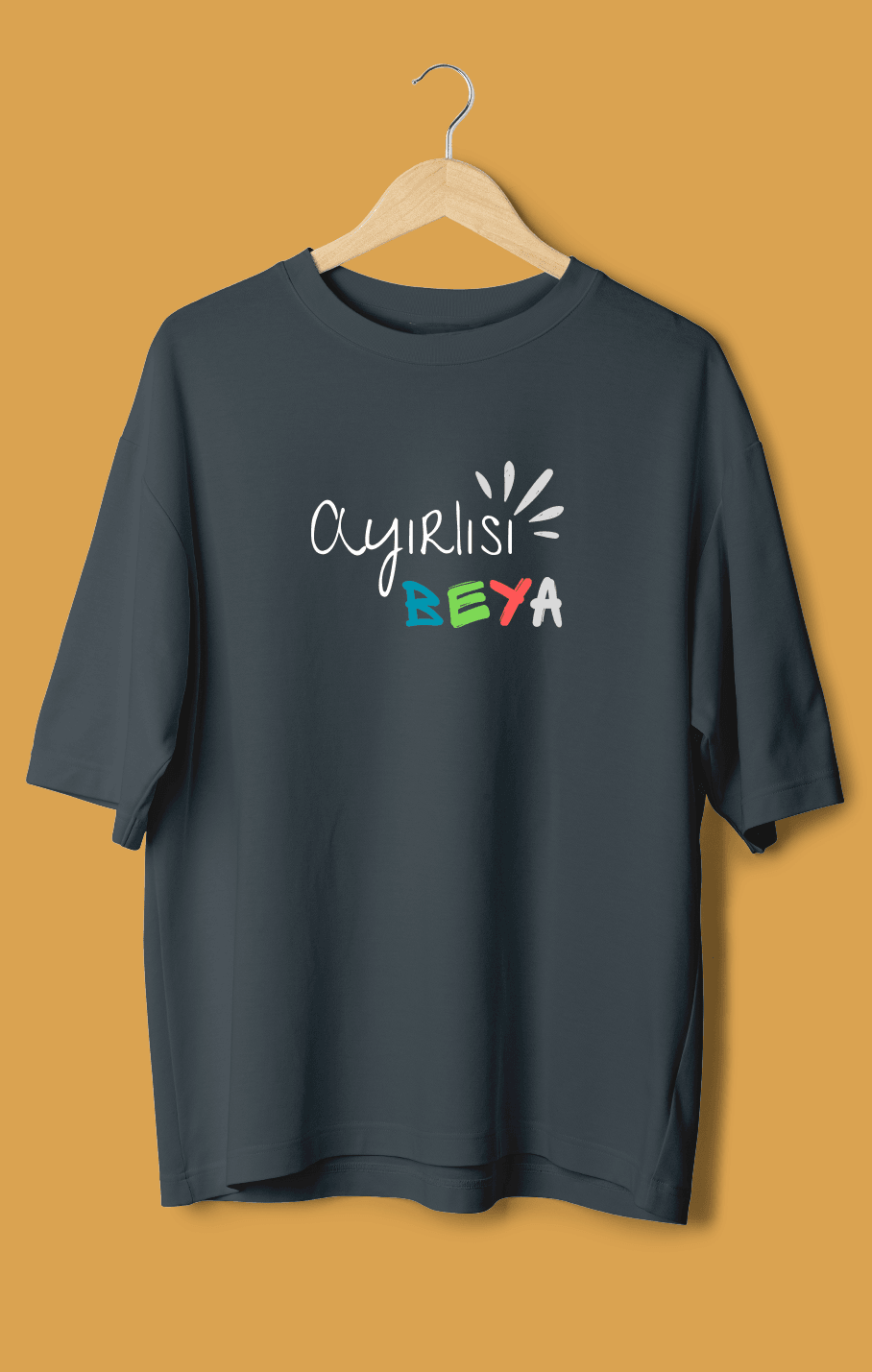Ayırlısı Beya (Orijinal Oversize Tişört)