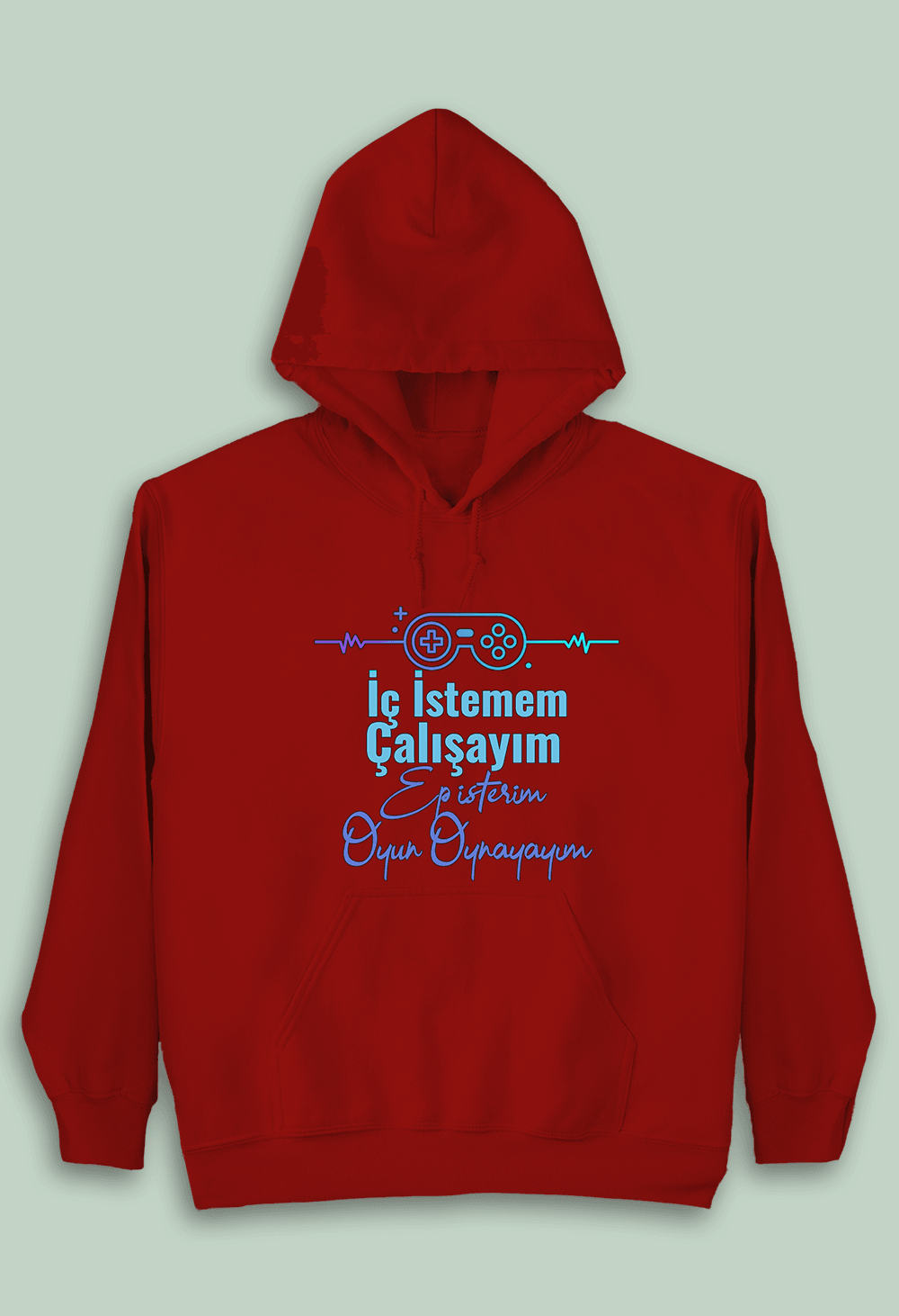 İç İstemem Çalışayım, Ep İsterim Oyun Oynayım (Çocuk Kapüşonlu)