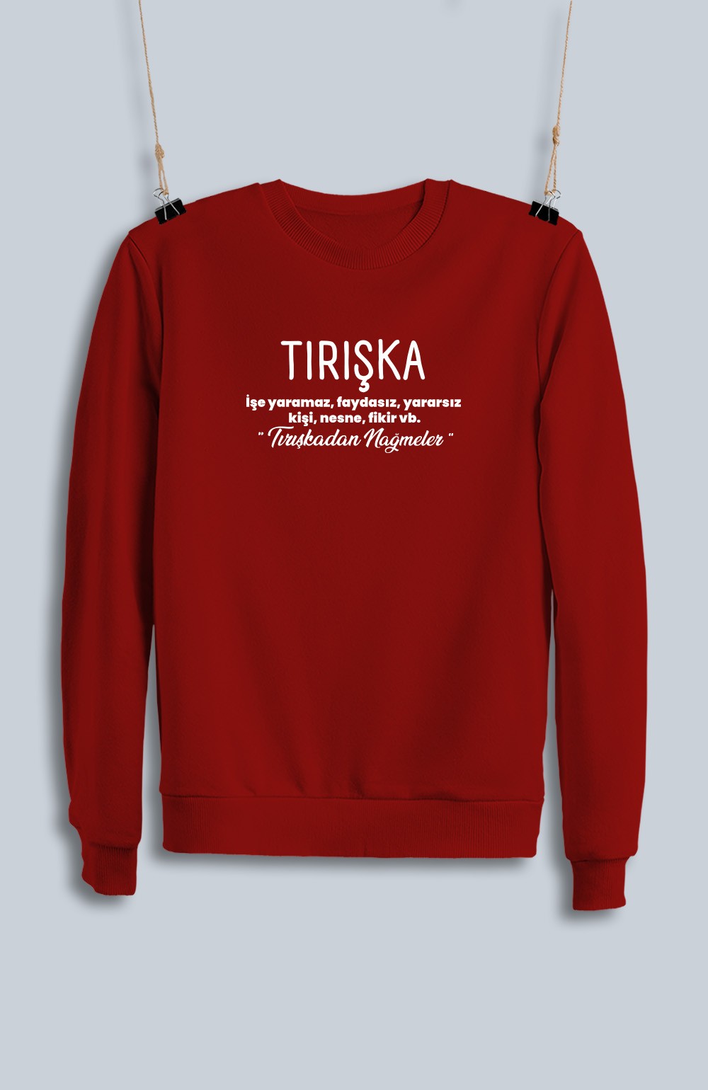 Tırışka (Sweatshirt)