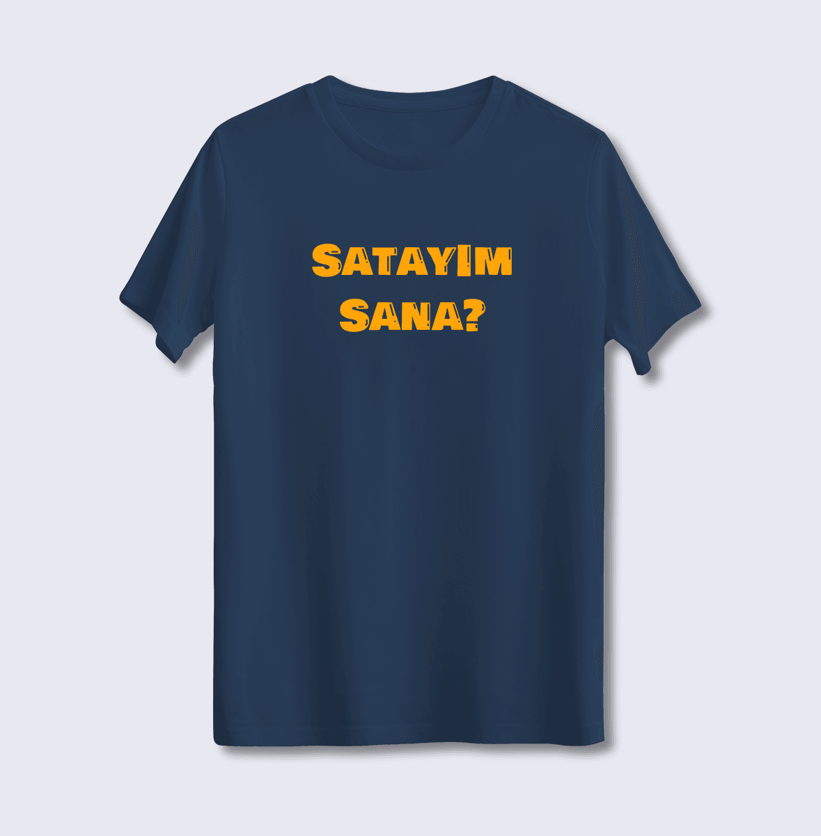 Satayım Sana (Üniseks Tişört)