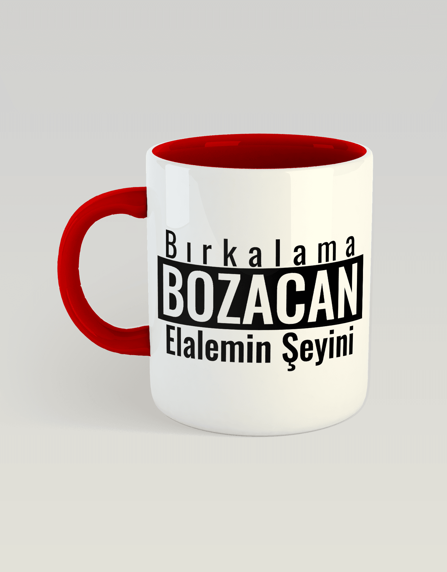 Bırkalama Bozacan Elalemin Şeyini (Porselen Kupa)