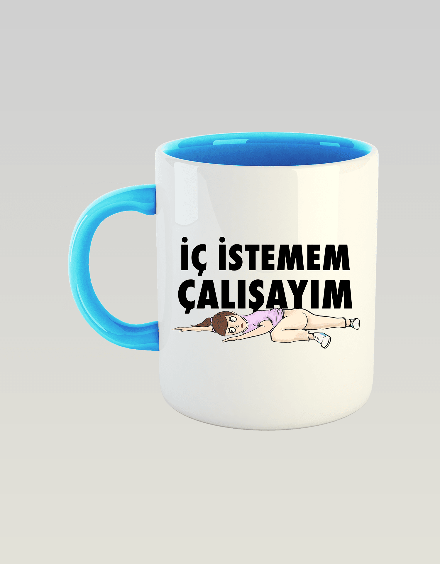 İç İstemem Çalışayım Kızçe (Porselen Kupa)