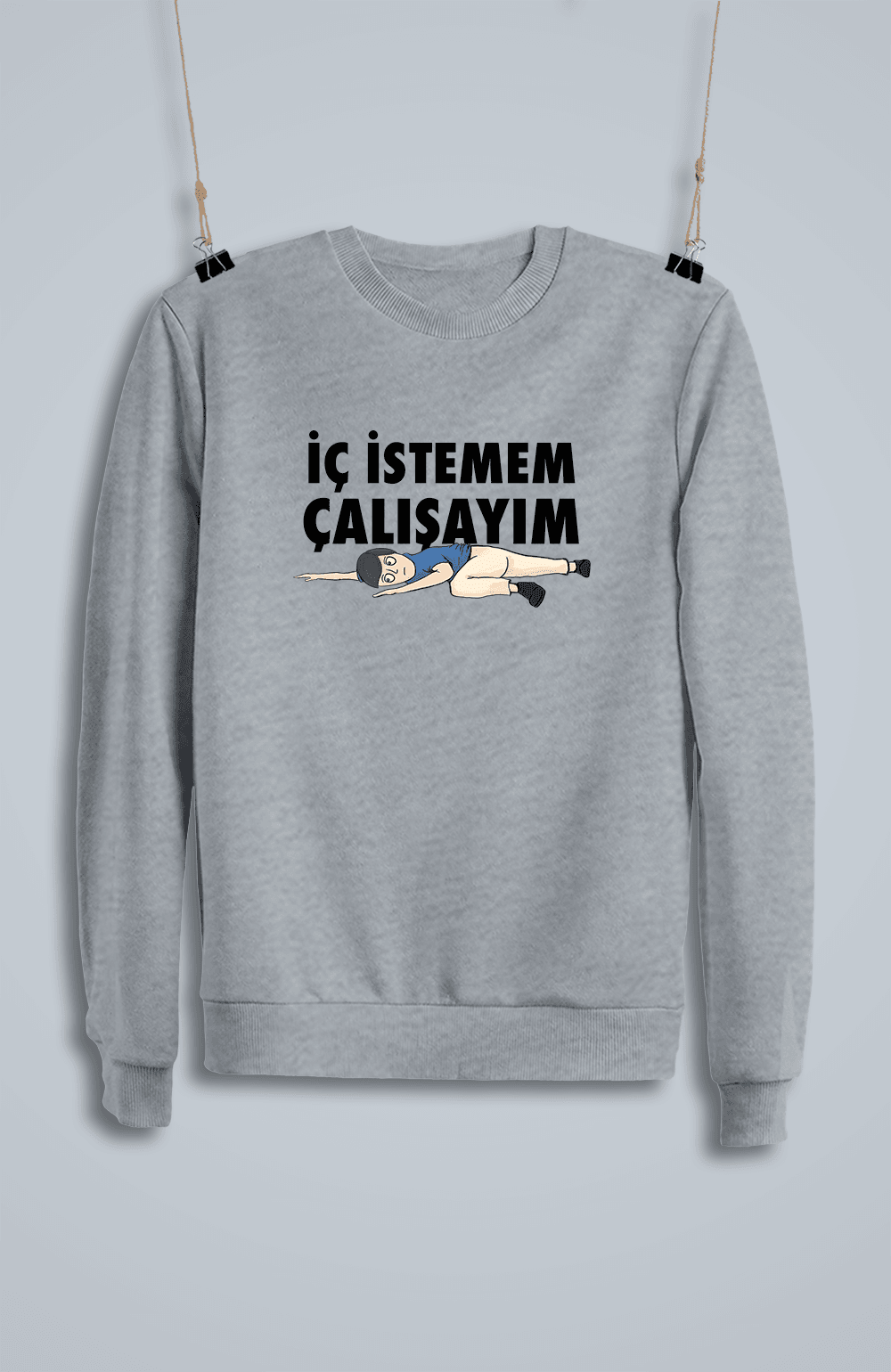 İç İstemem Çalışayım Kızan (Sweatshirt)