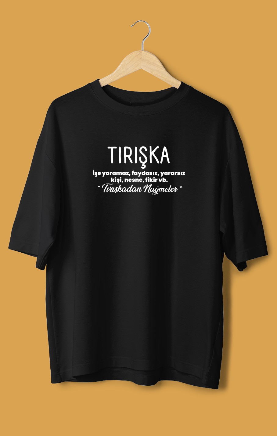 Tırışka (Orijinal Oversize Tişört)