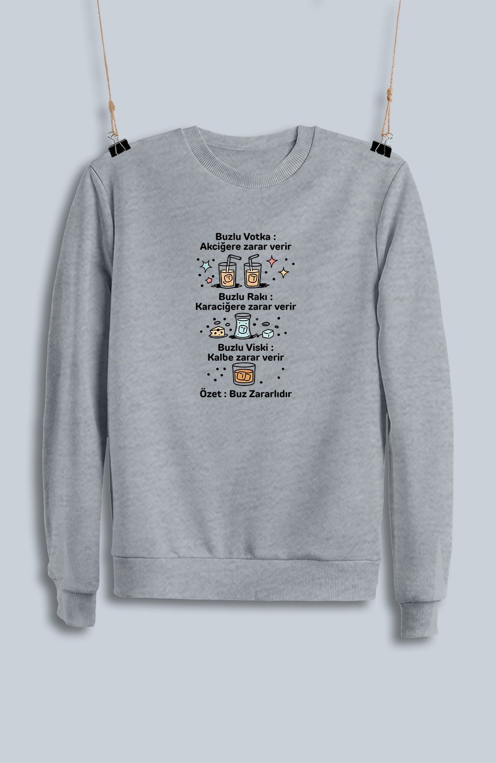 Buzlu Votka Buzlu Rakı Buzlu Viski (Sweatshirt)