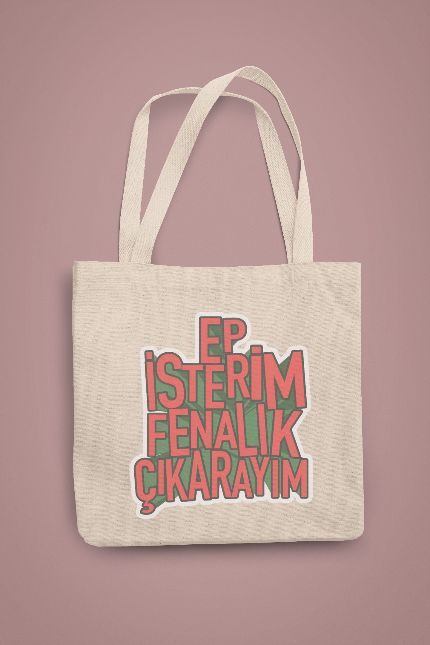 Ep İsterim Fenalık Çıkarayım 2 (Bez Çanta)