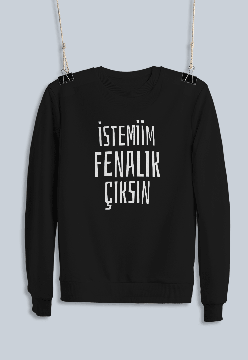 6) İstemiim Fenalık Çıksın (Sweatshirt)