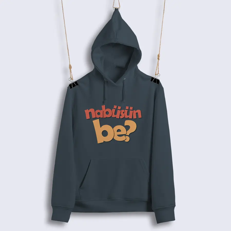 Unisex Kapüşonlu Sweat - Nabüsün Be?