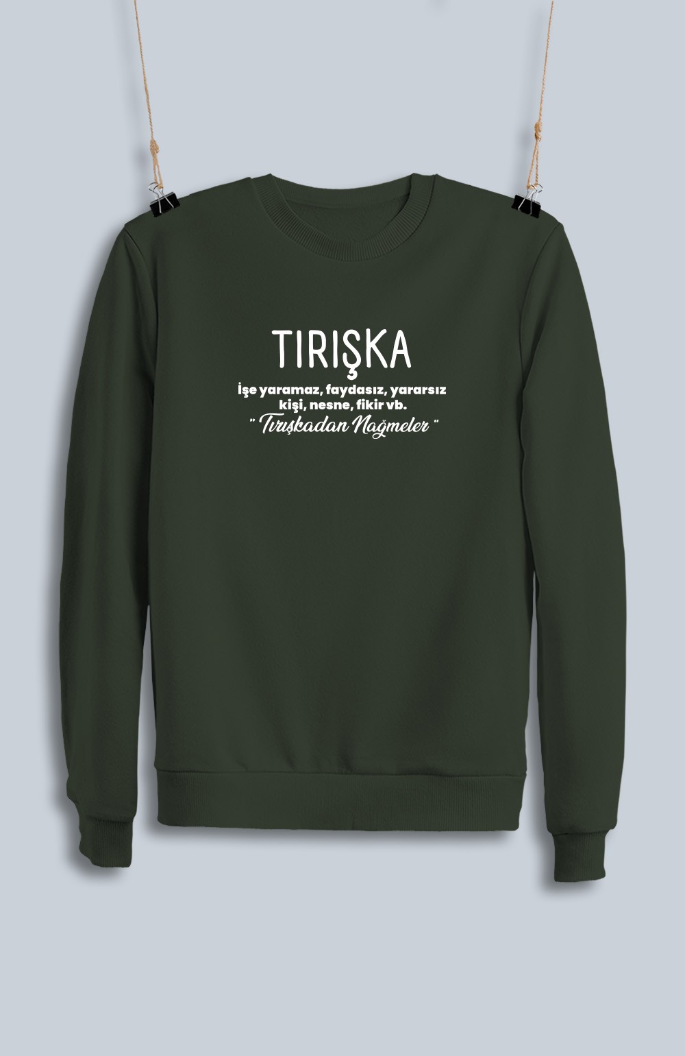 Tırışka (Sweatshirt)