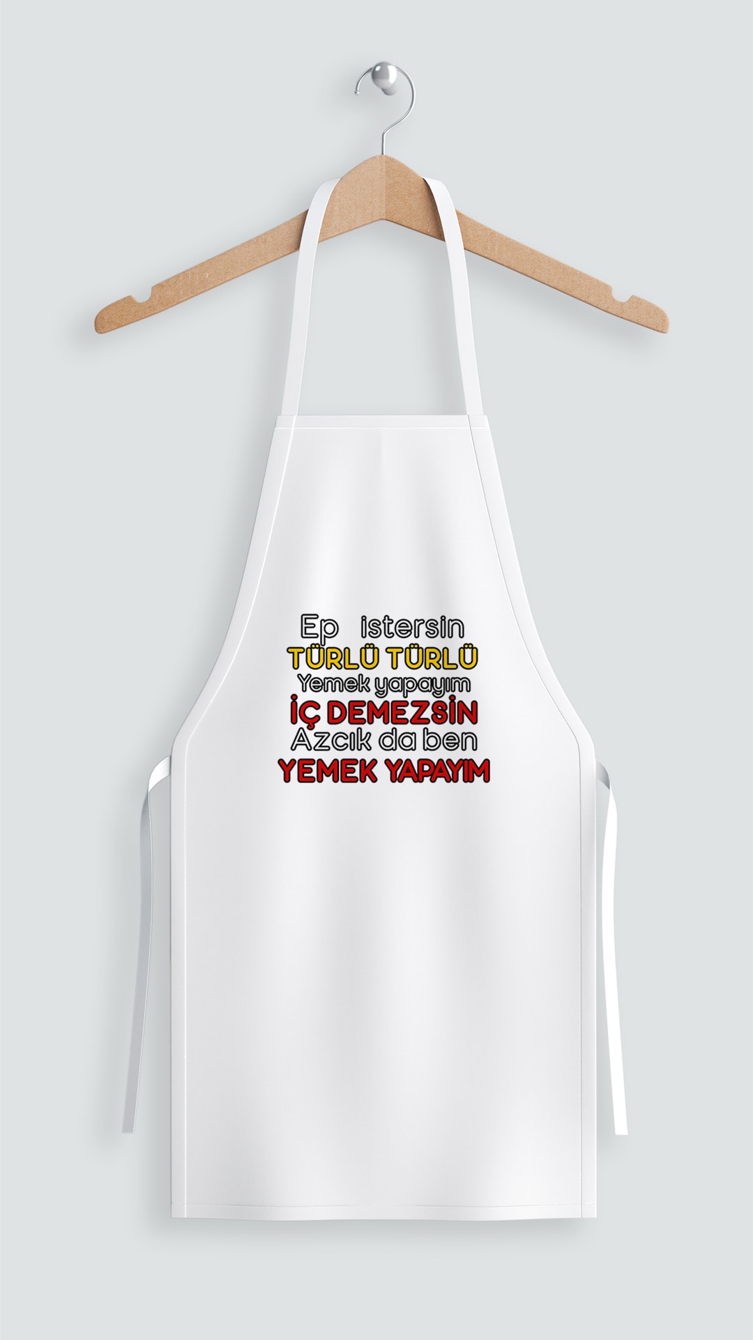 Ep İstersin Çeşit Çeşit Yemek Yapayım, İç Demezsin Azcık Da Ben Yemek Yapayım 2 (Önlük