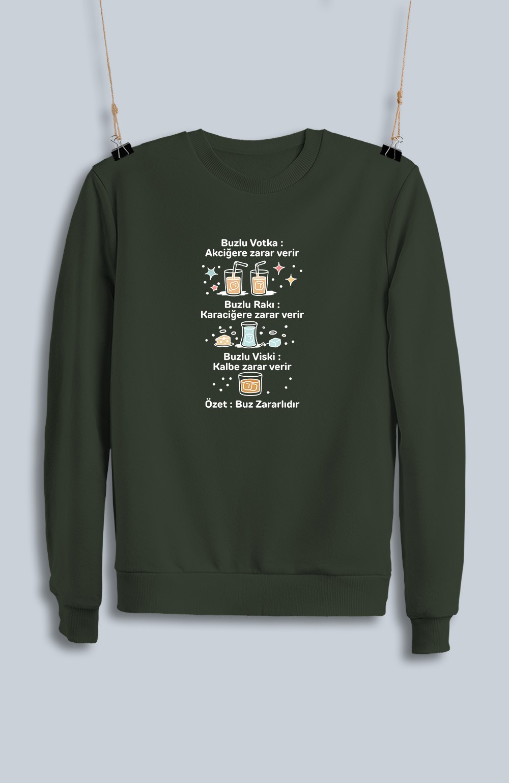 Buzlu Votka Buzlu Rakı Buzlu Viski (Sweatshirt)
