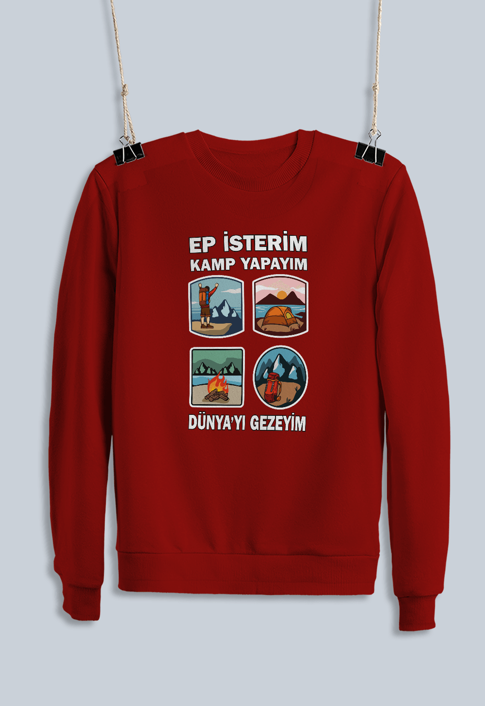 20) Ep isterim kamp yapayım Dünya yı gezeyim (Sweatshirt)