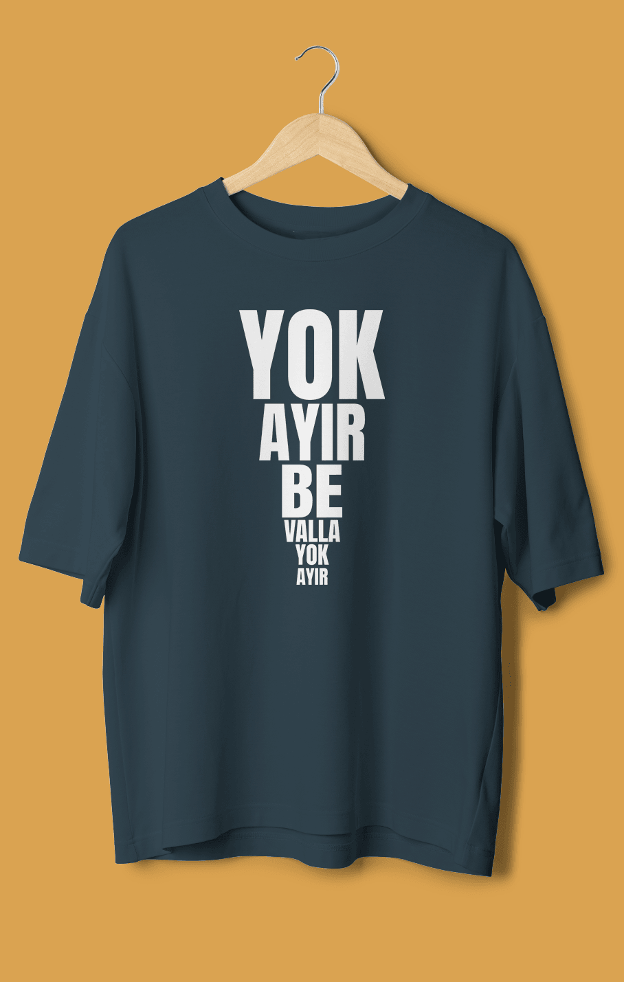 Yok Ayır Be Valla Yok Ayır (Orijinal Oversize Tişört)