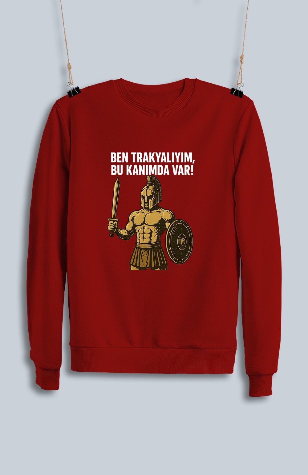 Ben Trakyalıyım, Bu Kanımda Var (Sweatshirt)