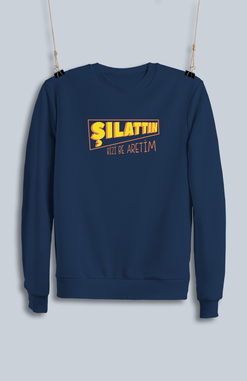 Şılattın Bizi Be Aretim (Sweatshirt)