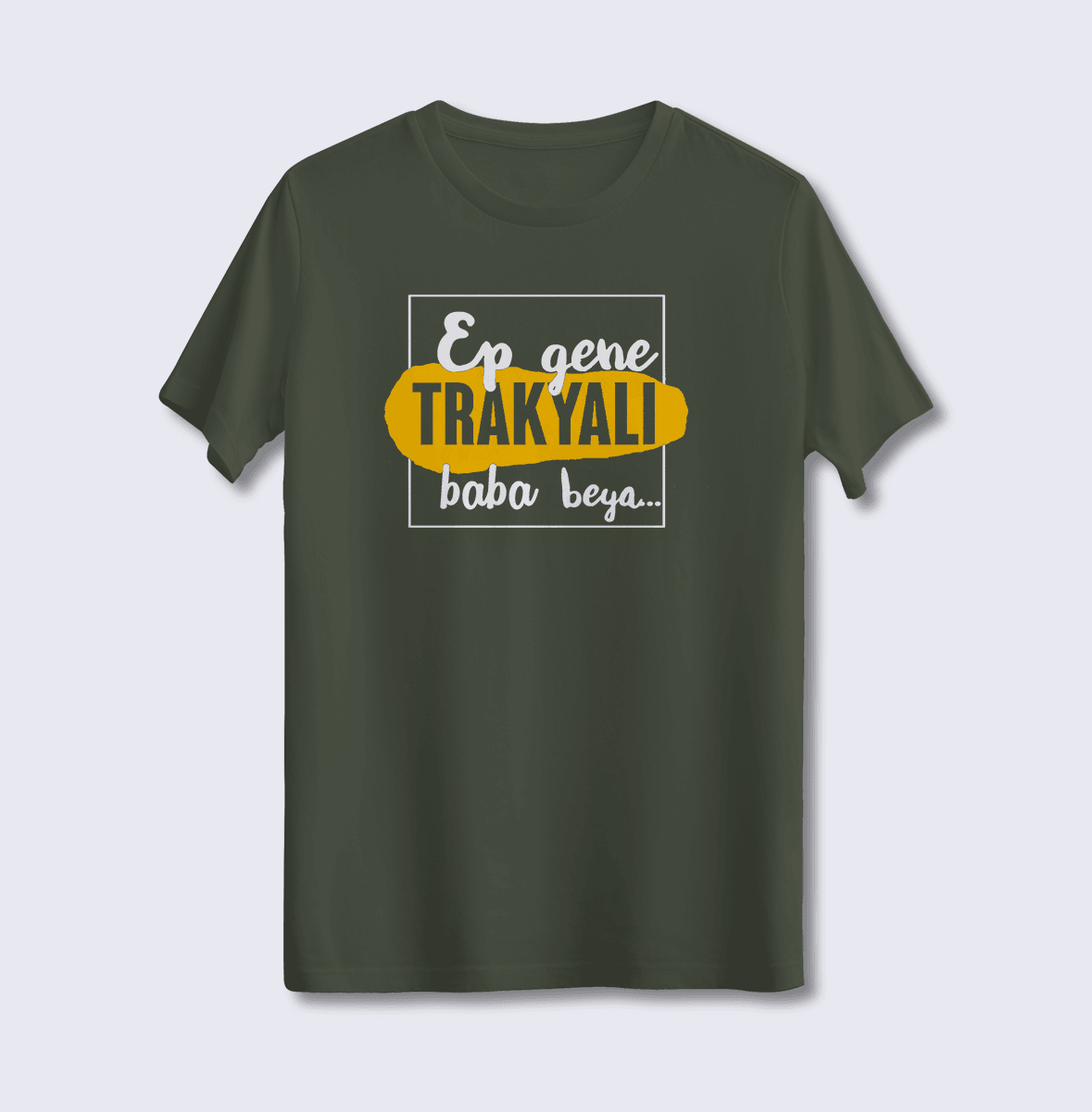Ep Gene Trakyalı Baba Beya (Üniseks Tişört)