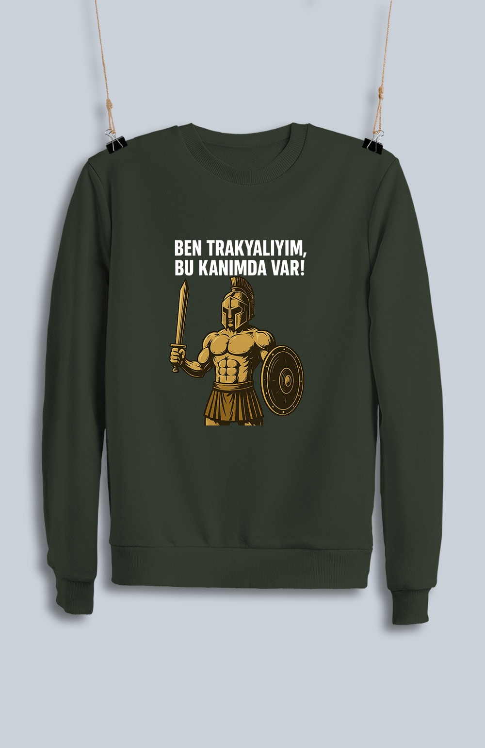 Ben Trakyalıyım, Bu Kanımda Var (Sweatshirt)