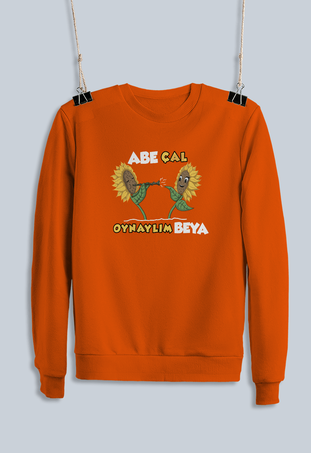 Abe Çal Oynaylım Beya (Sweatshirt)
