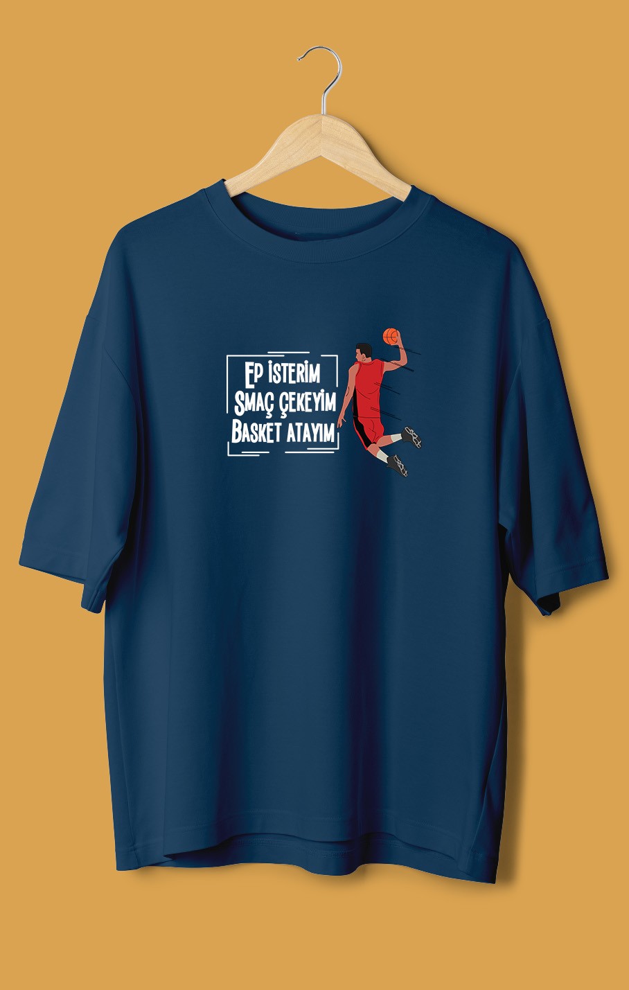 Ep İsterim Smaç Çekeyim Basket Atayım (Orijinal Oversize Tişört)
