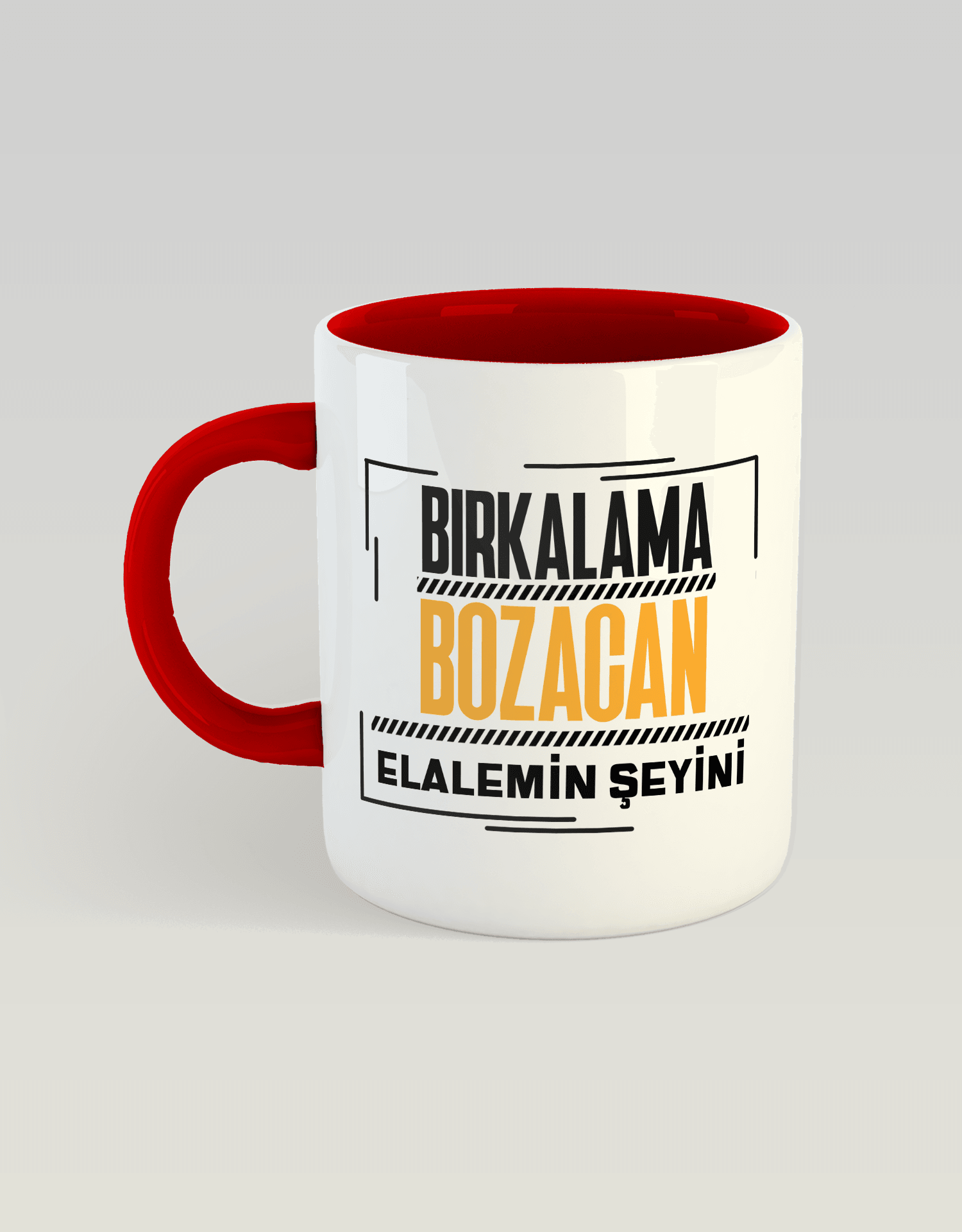 Bırkalama Bozacan Elalemin Şeyini 2 (Porselen Kupa)