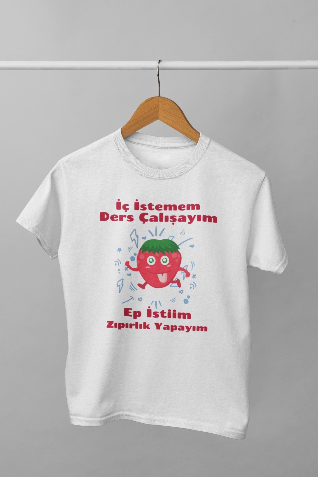 İç İstemem Ders Çalışayım Ep İsterim Zıpırlık Yapayım (Çocuk Tişörtü)