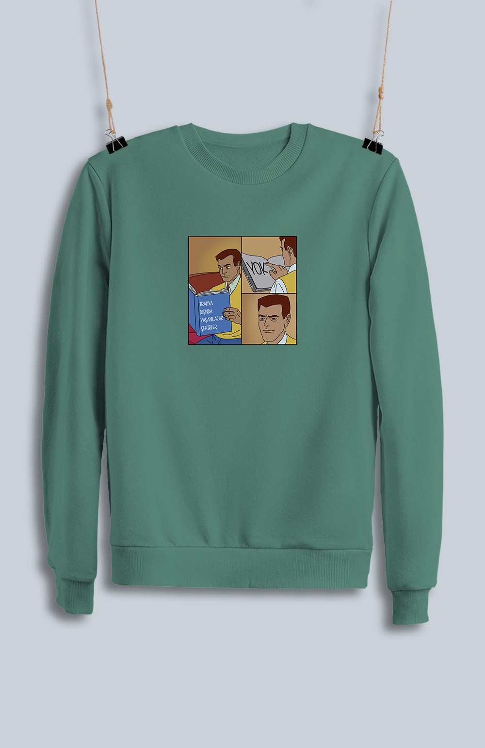 Trakya Dışında Yaşanılacak Şehirler Yok (Sweatshirt)