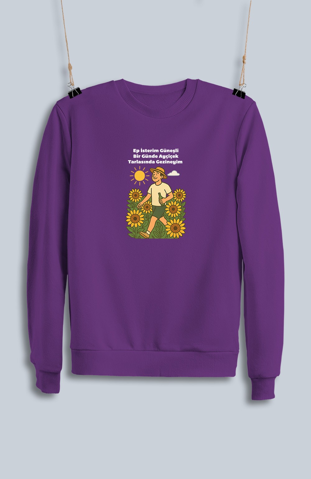 Ep İsterim Güneşli Bir Günde Ayçiçek Tarlasında Gezineyim Kızan (Sweatshirt)
