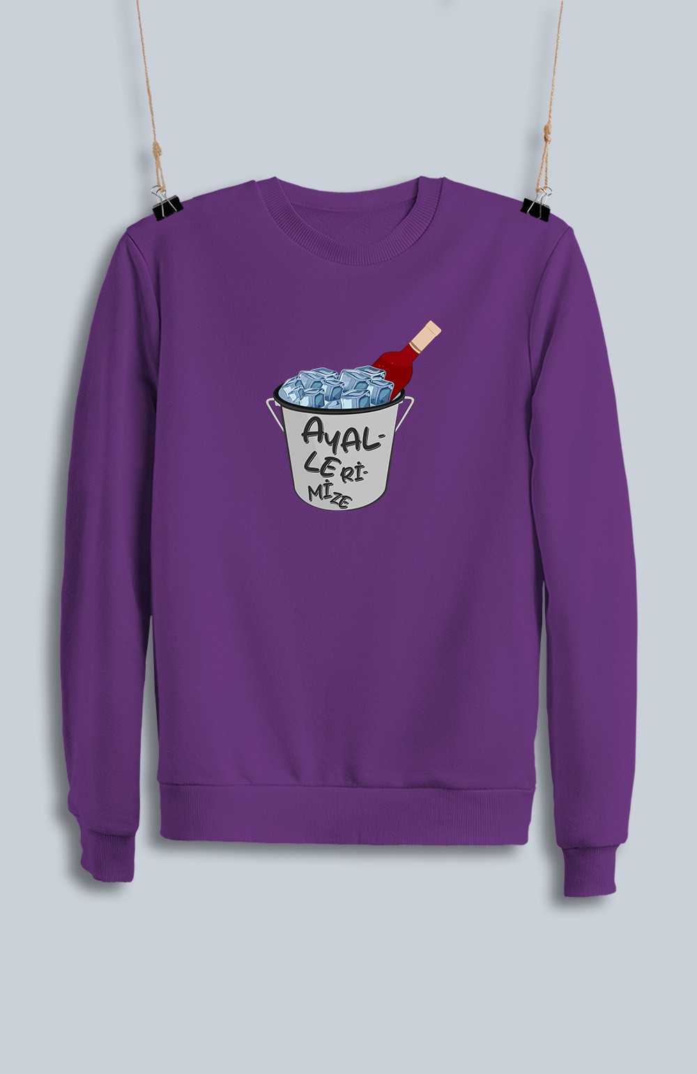 Ayallerimize Şarap (Sweatshirt)