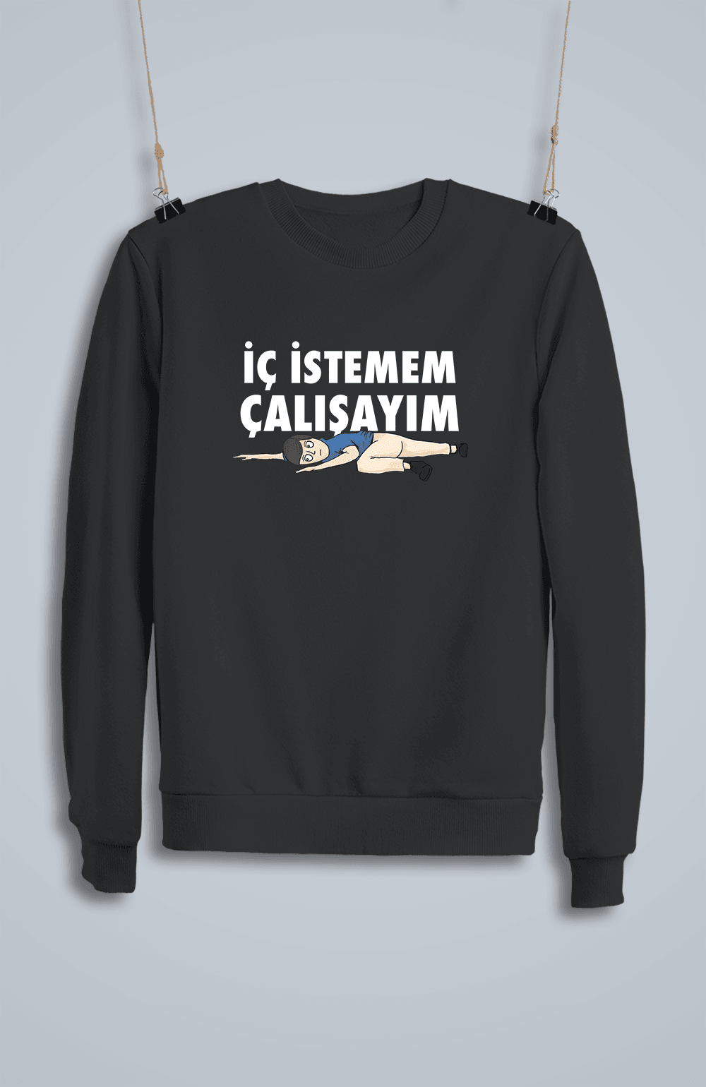 İç İstemem Çalışayım Kızan (Sweatshirt)