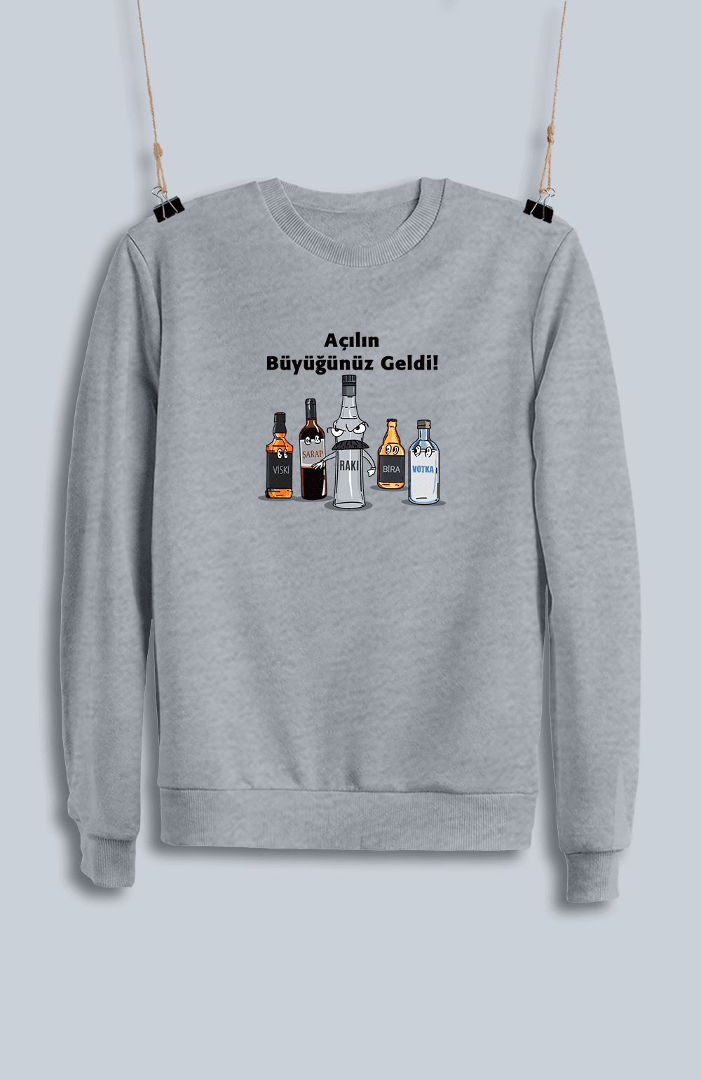 Açılın Büyüğünüz Geldi (Sweatshirt)