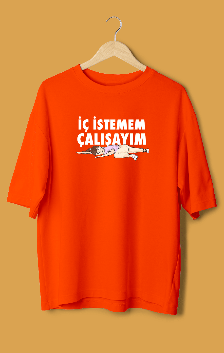 İç İstemem Çalışayım Kızçe (Orijinal Oversize Tişört)