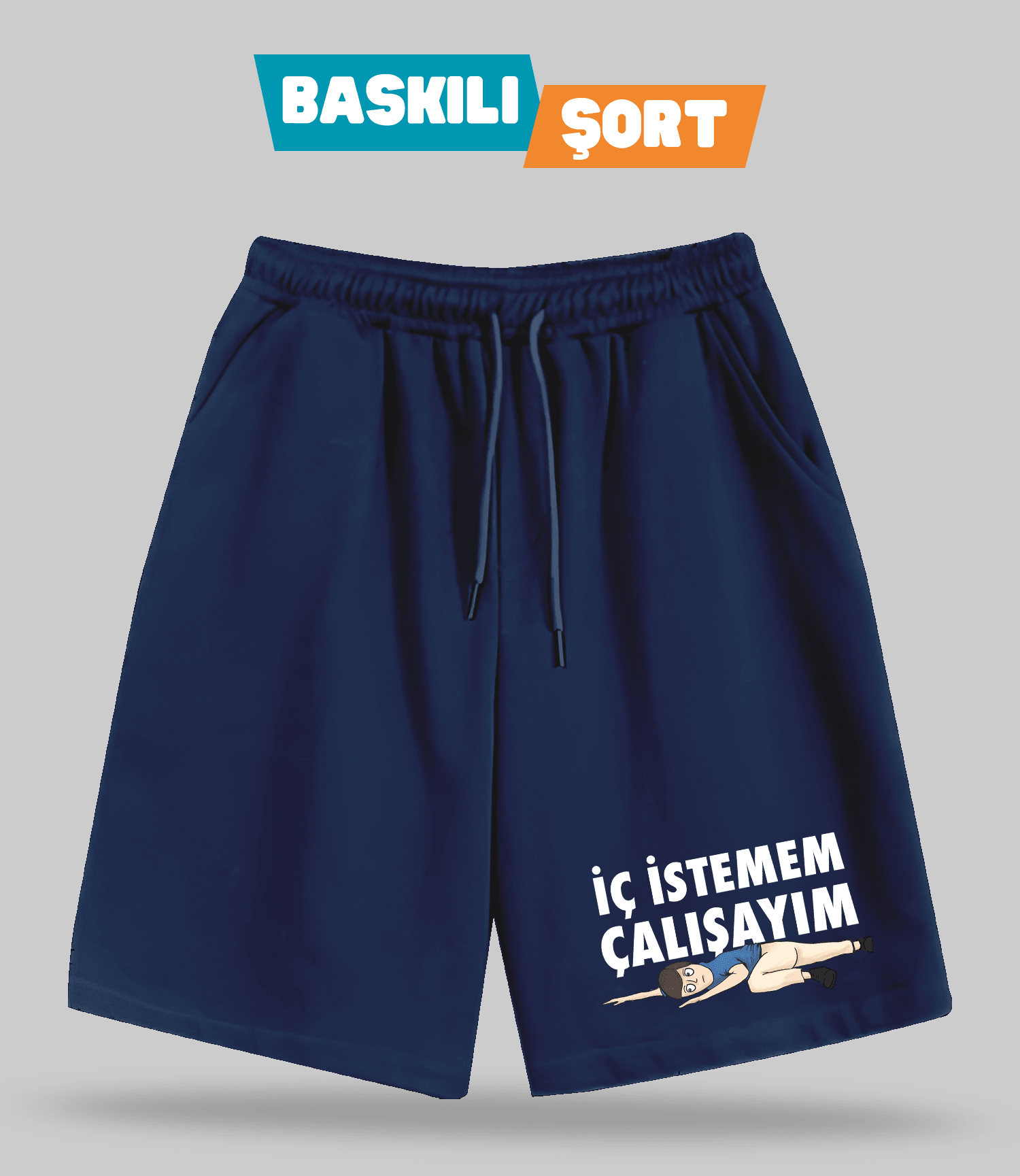İç İstemem Çalışayım Kızan (Baskılı Erkek Şort)