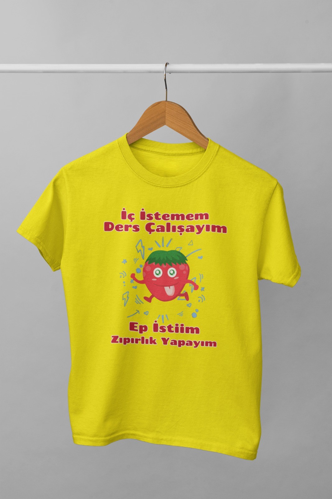 İç İstemem Ders Çalışayım Ep İsterim Zıpırlık Yapayım (Çocuk Tişörtü)