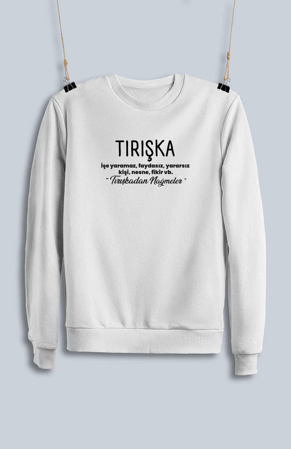 Tırışka (Sweatshirt)