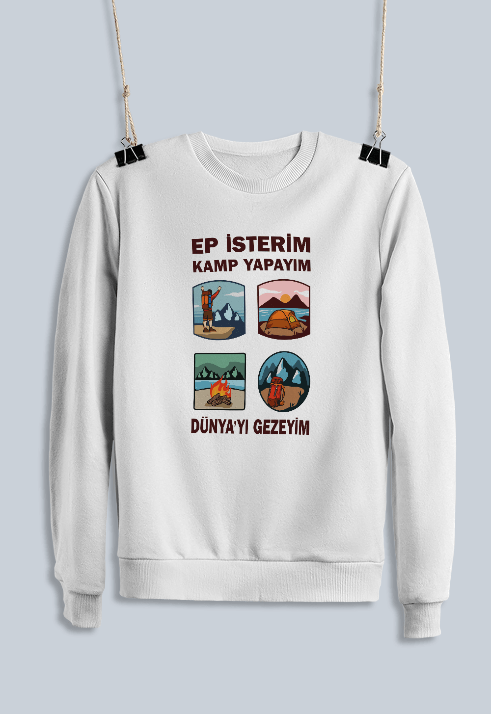 20) Ep isterim kamp yapayım Dünya yı gezeyim (Sweatshirt)