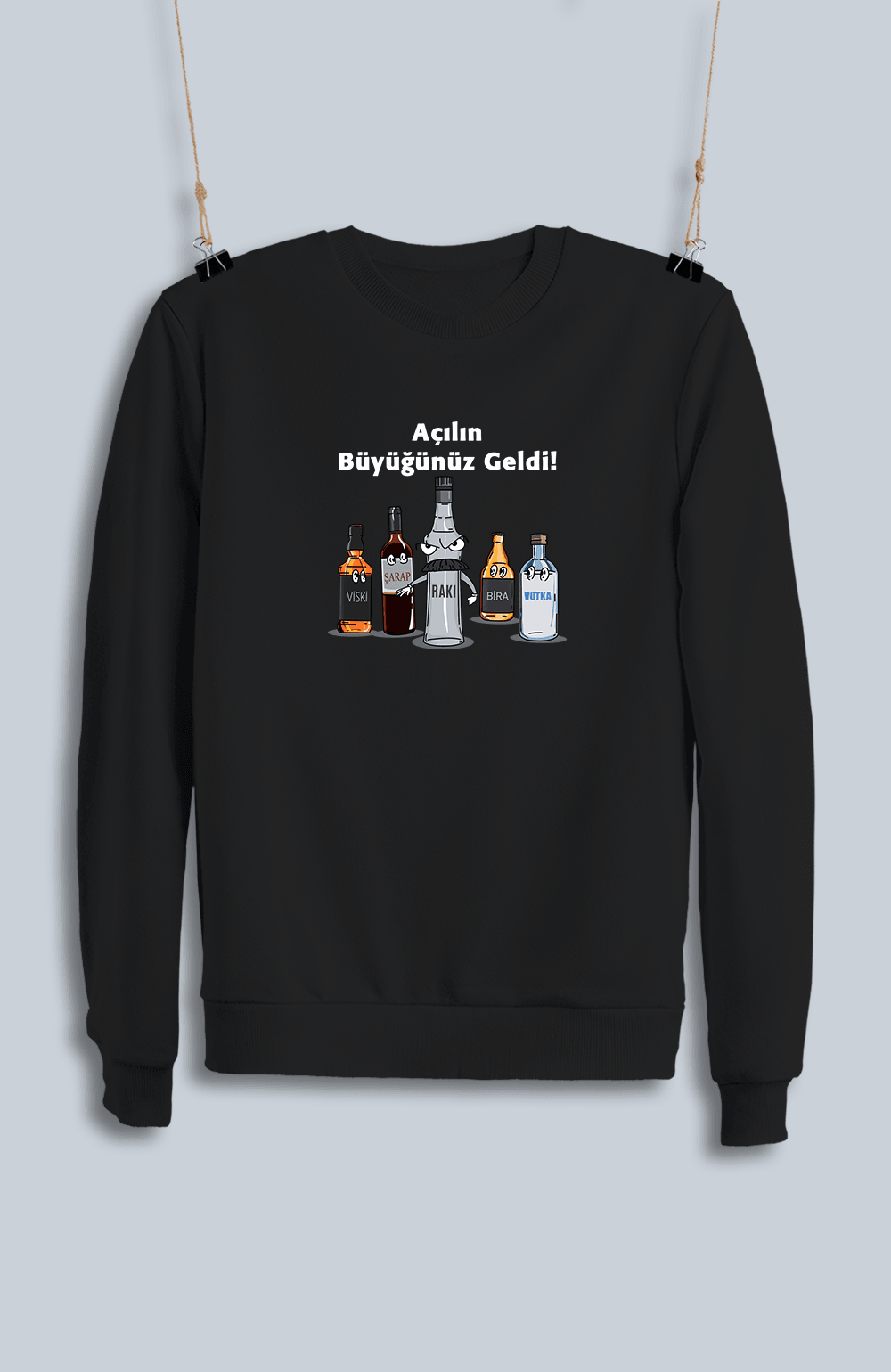 Açılın Büyüğünüz Geldi (Sweatshirt)