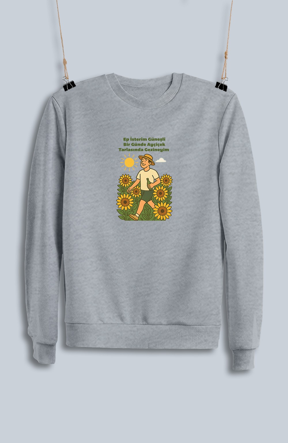 Ep İsterim Güneşli Bir Günde Ayçiçek Tarlasında Gezineyim Kızan (Sweatshirt)