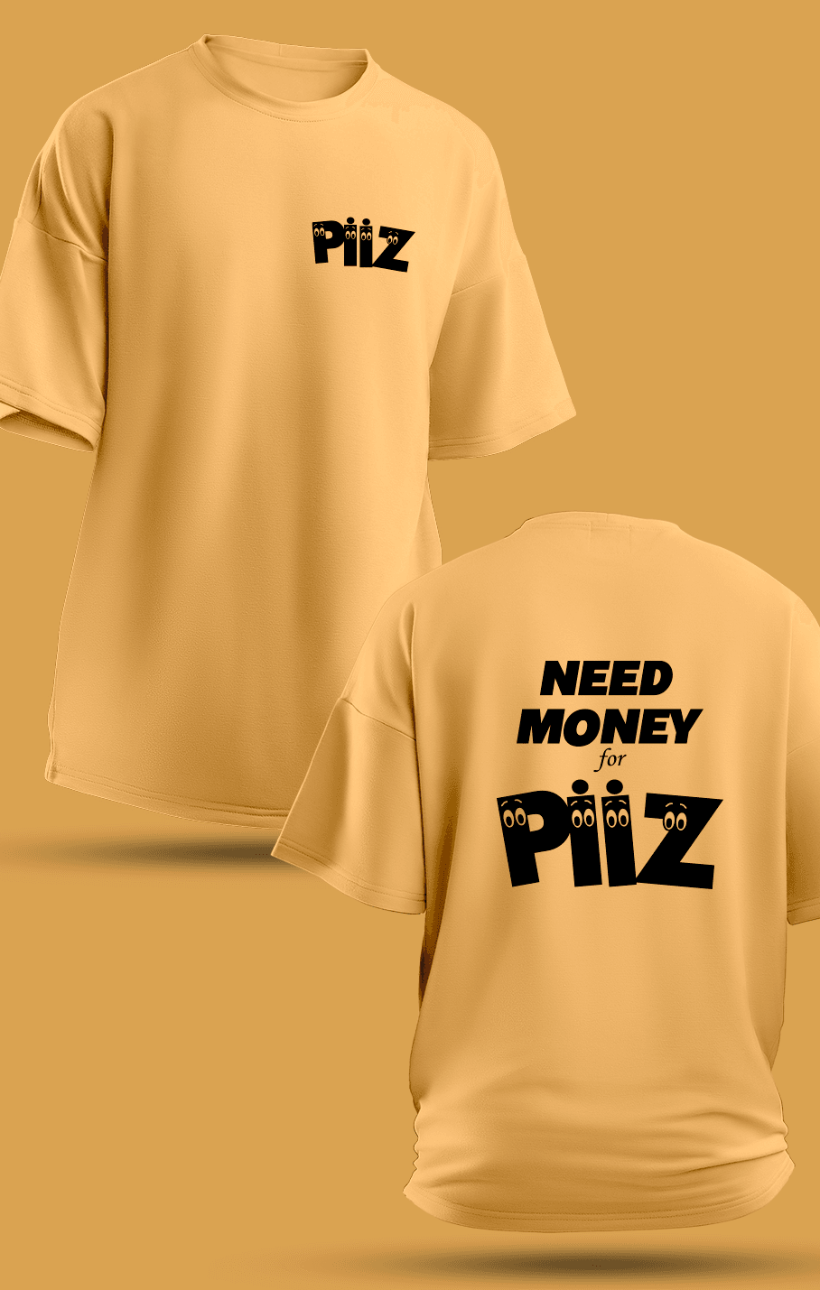 Need Money For Piiz (Orijinal Oversize Tişört)