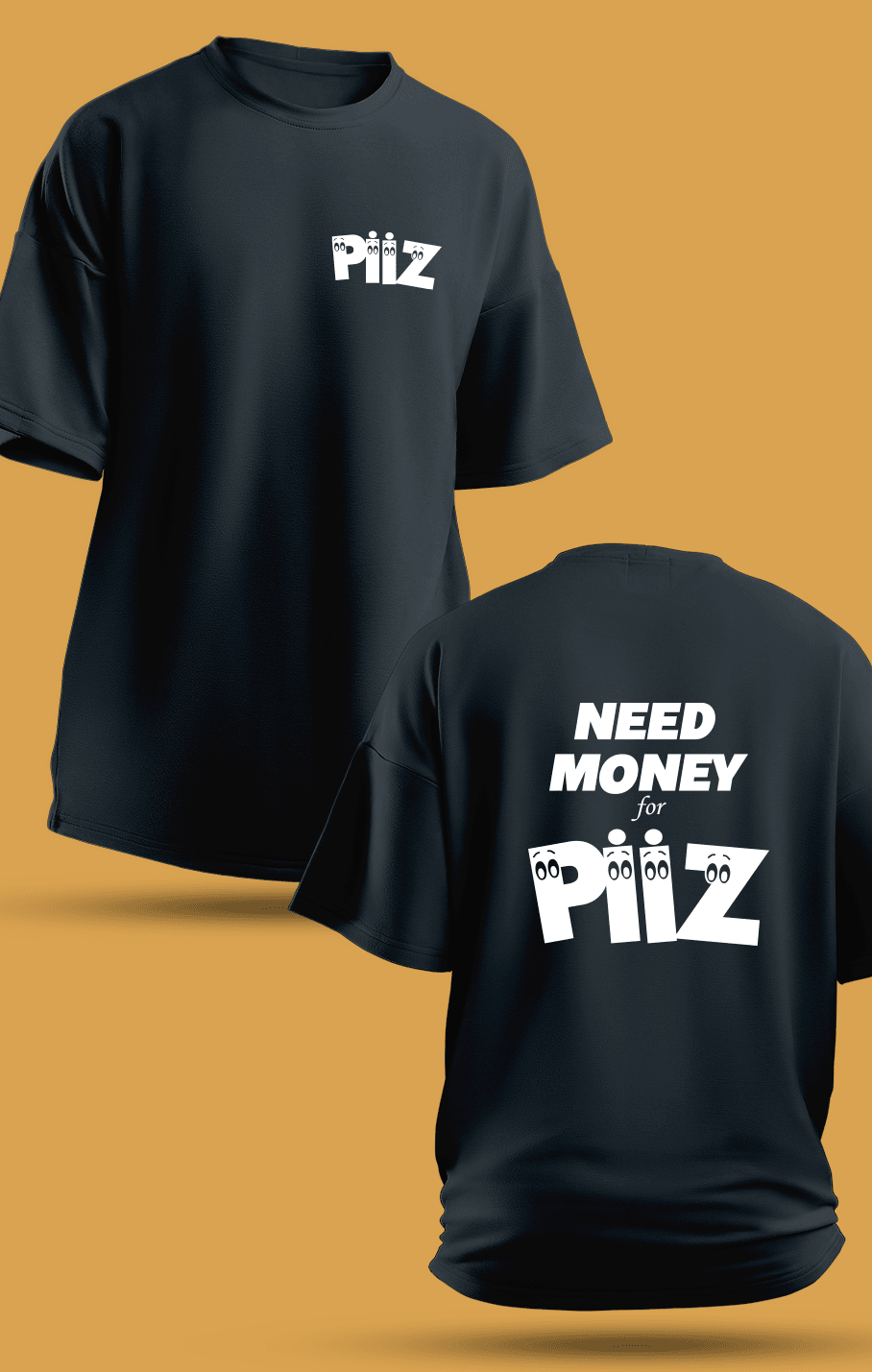 Need Money For Piiz (Orijinal Oversize Tişört)